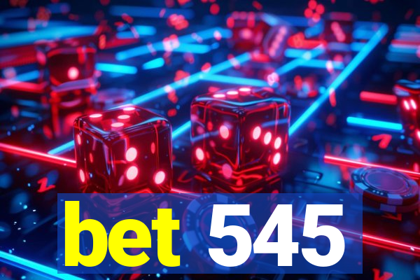 bet 545